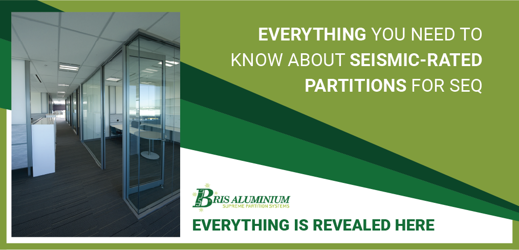 Seismic Rated Aluminium Partitions for South East Queensland