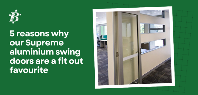 2022-09 5 reasons why our Supreme aluminium swing doors are a fit out favourite