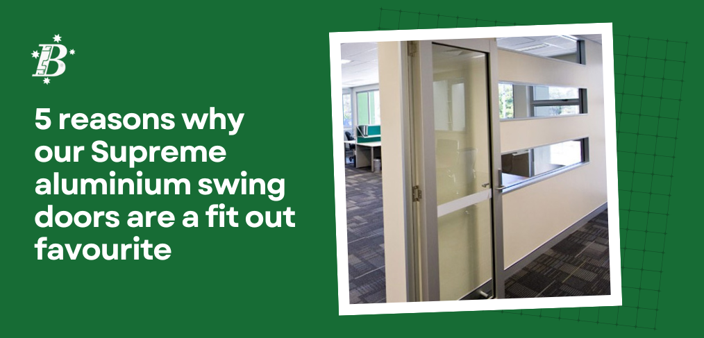 5 reasons why our Supreme aluminium swing doors are a fit out favourite